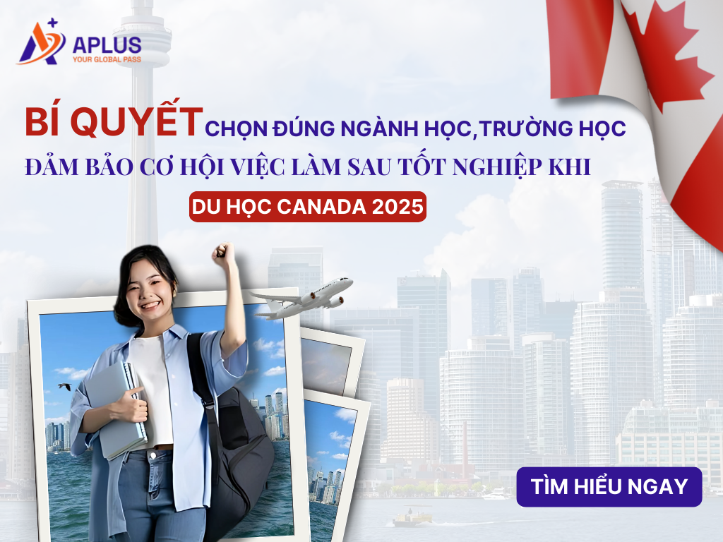 Bí quyết chọn đúng ngành học, trường học đảm bảo cơ hội việc làm sau tốt nghiệp khi du học Canada 2025