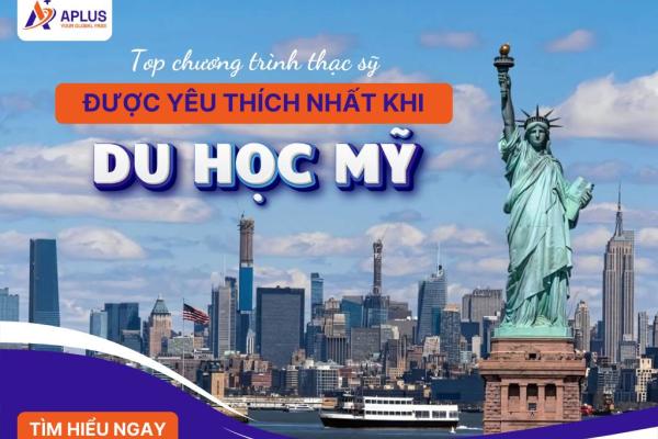 Top chương trình thạc sỹ được yêu thích nhất khi du học Mỹ