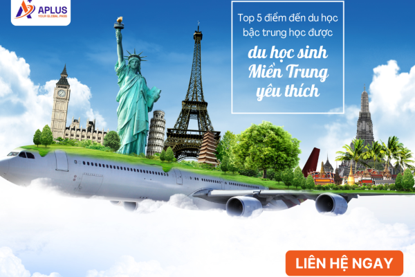 Top 5 điểm đến du học bậc trung học được du học sinh Miền Trung yêu thích